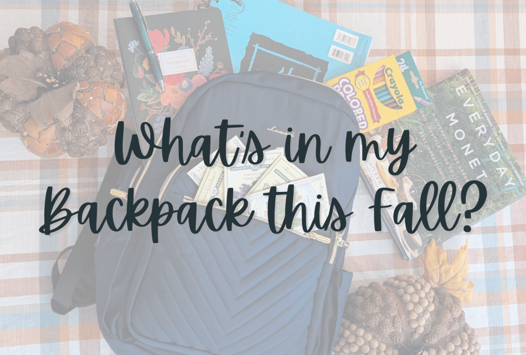What’s in my Backpack this&nbsp;Fall?